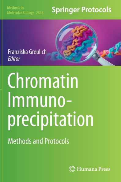 Chromatin Immunoprecipitation: Methods and Protocols