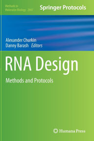 Title: RNA Design: Methods and Protocols, Author: Alexander Churkin