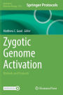 Zygotic Genome Activation: Methods and Protocols