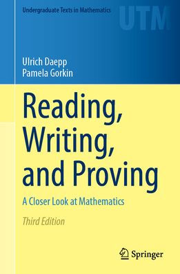 Reading, Writing, and Proving: A Closer Look at Mathematics