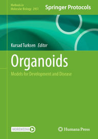 Title: Organoids: Models for Development and Disease, Author: Kursad Turksen