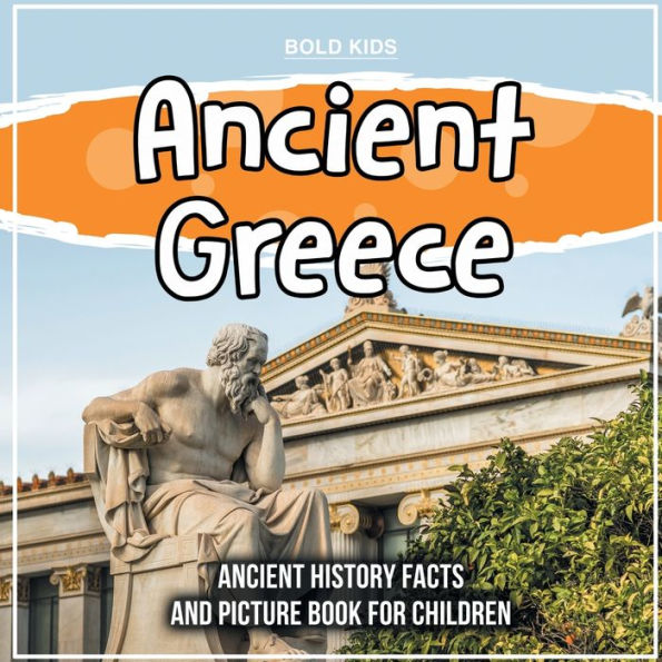 Ancient Greece: Ancient History Facts And Picture Book For Children By ...