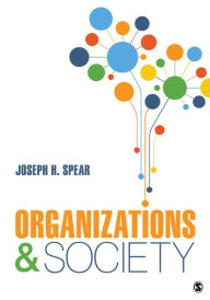 Title: Organizations and Society, Author: Joseph H. Spear