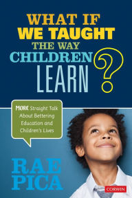 Free ebooks pdf torrents download What If We Taught the Way Children Learn?: More Straight Talk About Bettering Education and Children's Lives 9781071803042 iBook by Rae Pica English version