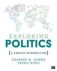 Title: Exploring Politics: A Concise Introduction, Author: Gaspare M. Genna