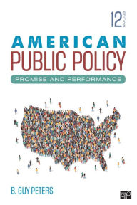 Title: American Public Policy: Promise and Performance, Author: B. Guy Peters
