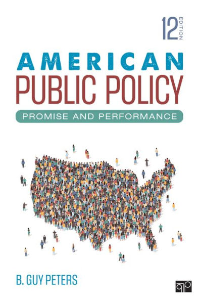 American Public Policy: Promise and Performance