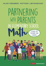 Title: Partnering With Parents in Elementary School Math: A Guide for Teachers and Leaders, Author: Hilary L. Kreisberg