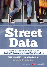 Title: Street Data: A Next-Generation Model for Equity, Pedagogy, and School Transformation, Author: Shane Safir