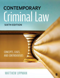 Title: Contemporary Criminal Law: Concepts, Cases, and Controversies, Author: Matthew Lippman