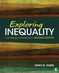 Title: Exploring Inequality: A Sociological Approach, Author: Jenny Stuber