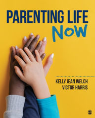 Title: Parenting Life Now, Author: Kelly J. Welch