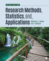 Title: Research Methods, Statistics, and Applications, Author: Kathrynn A. Adams