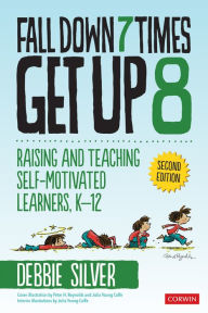 Download books to ipod shuffle Fall Down 7 Times, Get Up 8: Raising and Teaching Self-Motivated Learners, K-12