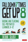 Fall Down 7 Times, Get Up 8: Raising and Teaching Self-Motivated Learners, K-12