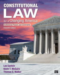 Title: Constitutional Law for a Changing America: Institutional Powers and Constraints, Author: Lee J. Epstein