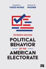 Title: Political Behavior of the American Electorate, Author: Elizabeth A. Theiss-Morse