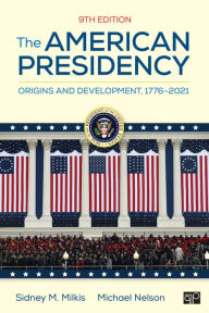 Free ebook downloads for mobipocket The American Presidency: Origins and Development, 1776-2021 English version 9781071824610 by  ePub PDB