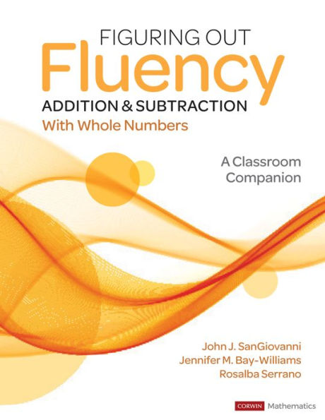 Figuring Out Fluency - Addition and Subtraction With Whole Numbers: A Classroom Companion