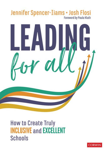 Leading for All: How to Create Truly Inclusive and Excellent Schools