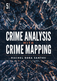 Download free online audio book Crime Analysis with Crime Mapping (English literature)  9781071831403 by Rachel Boba Santos