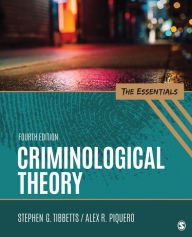 Title: Criminological Theory: The Essentials, Author: Stephen G. Tibbetts