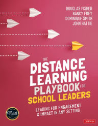 The Distance Learning Playbook for School Leaders: Leading for Engagement and Impact in Any Setting