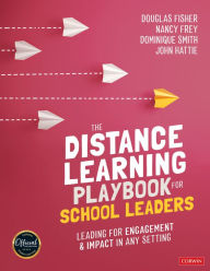 Title: The Distance Learning Playbook for School Leaders: Leading for Engagement and Impact in Any Setting, Author: Douglas Fisher