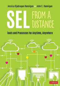 Free books online download read SEL From a Distance: Tools and Processes for Anytime, Anywhere 9781071840016 (English Edition) by Jessica Hannigan, John E. Hannigan