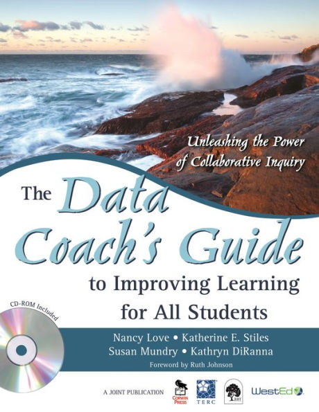 The Data Coach's Guide to Improving Learning for All Students: Unleashing the Power of Collaborative Inquiry