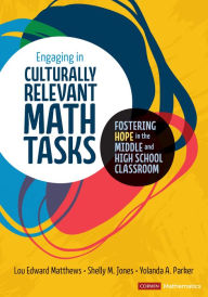Free book free download Engaging in Culturally Relevant Math Tasks: Fostering Hope in the Middle and High School Classroom  9781071841785