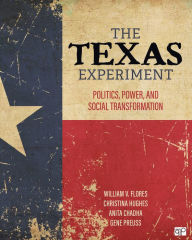 Title: The Texas Experiment: Politics, Power, and Social Transformation, Author: William V. Flores
