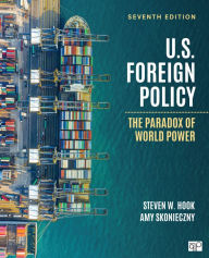 Title: U.S. Foreign Policy: The Paradox of World Power, Author: Steven W. Hook