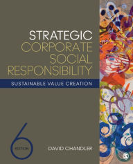 Title: Strategic Corporate Social Responsibility: Sustainable Value Creation, Author: David Chandler
