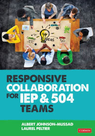 Title: Responsive Collaboration for IEP and 504 Teams, Author: Albert Johnson-Mussad