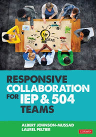 Title: Responsive Collaboration for IEP and 504 Teams, Author: Albert Johnson-Mussad