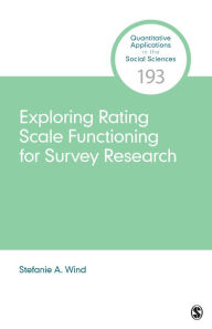 Title: Exploring Rating Scale Functioning for Survey Research, Author: Stefanie A. Wind