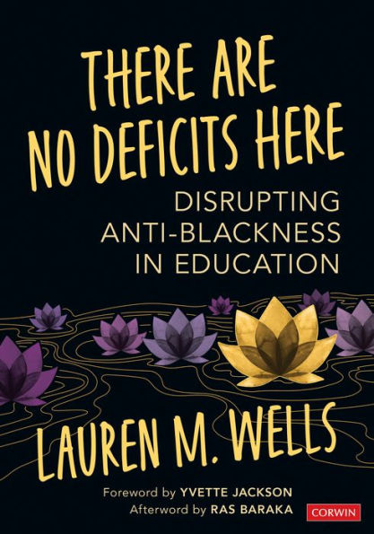 There Are No Deficits Here: Disrupting Anti-Blackness Education