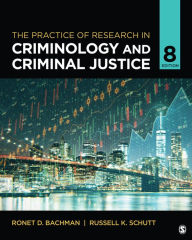 Title: The Practice of Research in Criminology and Criminal Justice, Author: Ronet D. Bachman