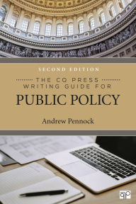 Title: The CQ Press Writing Guide for Public Policy, Author: Andrew S. Pennock