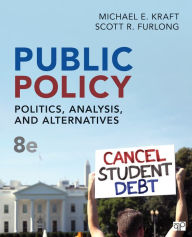 Title: Public Policy: Politics, Analysis, and Alternatives, Author: Michael E. Kraft