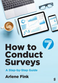 Title: How to Conduct Surveys: A Step-by-Step Guide, Author: Arlene G. Fink