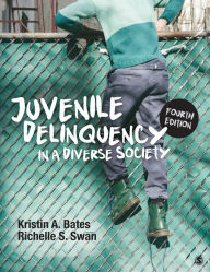 Title: Juvenile Delinquency in a Diverse Society, Author: Kristin A. Bates