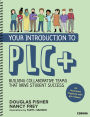 Your Introduction to PLC+: Building Collaborative Teams That Drive Student Success