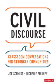 Title: Civil Discourse: Classroom Conversations for Stronger Communities, Author: Joe Schmidt