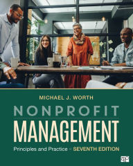 Title: Nonprofit Management: Principles and Practice, Author: Michael J. Worth