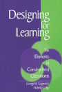 Designing for Learning: Six Elements in Constructivist Classrooms