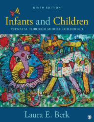 Title: Infants and Children: Prenatal Through Middle Childhood, Author: Laura E. Berk