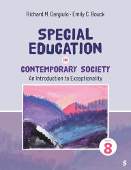 Title: Special Education in Contemporary Society: An Introduction to Exceptionality, Author: Richard M. Gargiulo