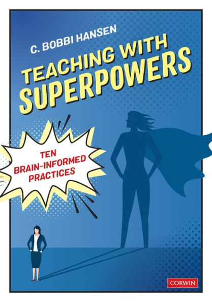 Teaching With Superpowers: Ten Brain-Informed Practices